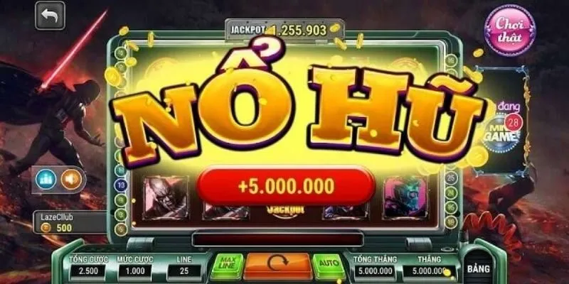 Săn nổ hũ cơ hội thành triệu phú trong tầm tay