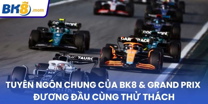 Giá trị cốt lõi do BK8 & Grand Prix lan tỏa
