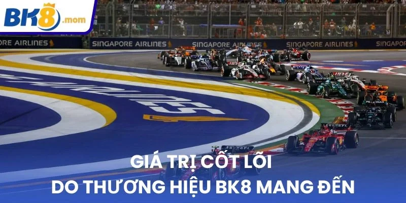 Giá trị cốt lõi do thương hiệu BK8 mang đến